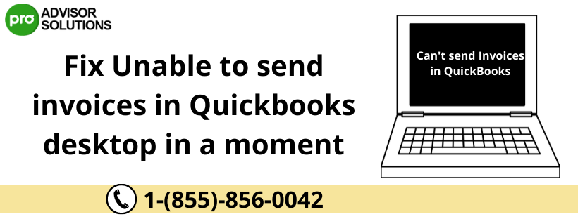 Unable to send invoices in Quickbooks desktop