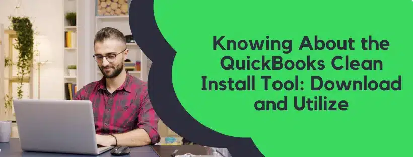 QuickBooks Clean Install Tool