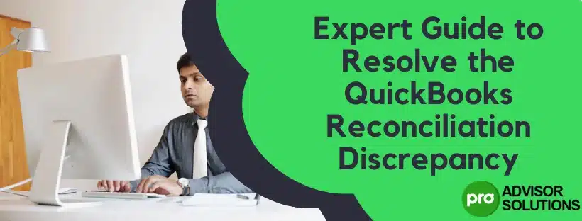 QuickBooks Reconciliation Discrepancy