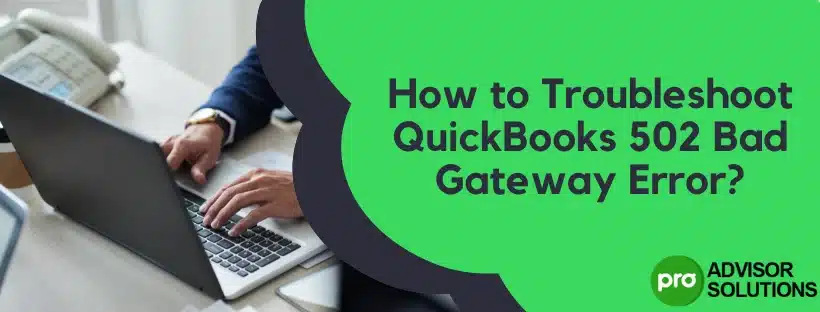 QuickBooks 502 Bad Gateway error
