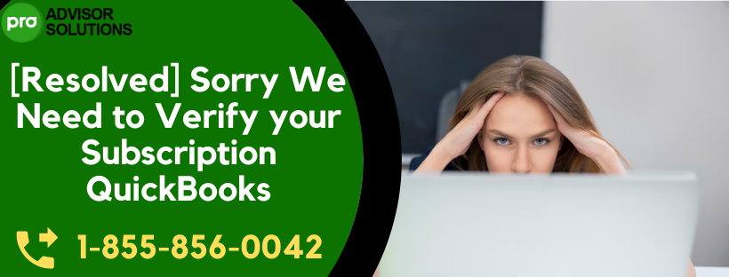Sorry We Need to Verify your Subscription QuickBooks