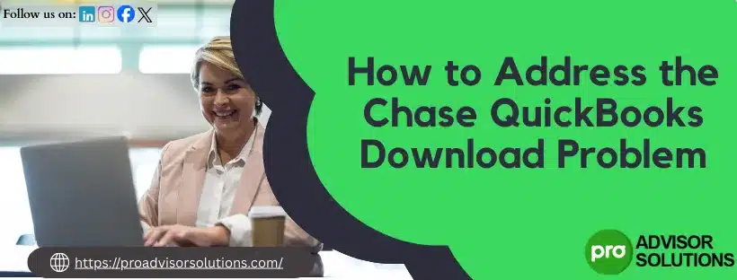 Chase QuickBooks Download Problem