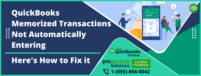 Why QuickBooks Memorized Transactions Not Automatically Entering