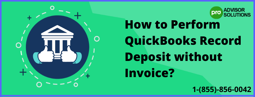 How do i Record Deposit without Invoice in QuickBooks