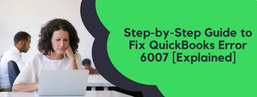 QuickBooks Error 6007