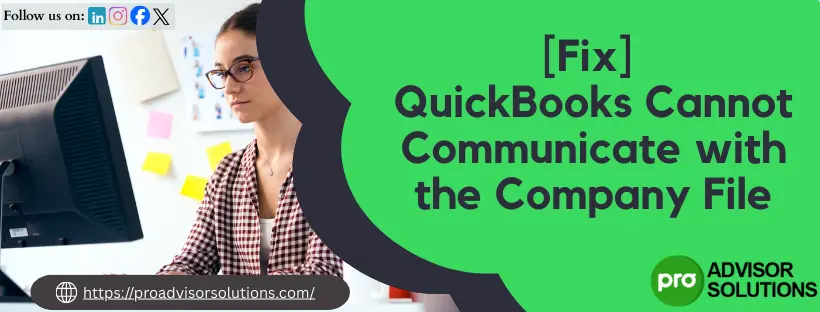 QuickBooks Cannot Communicate with the Company File