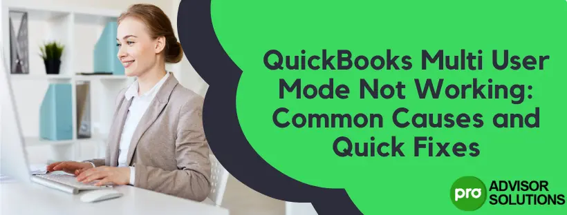 QuickBooks Multi User Mode Not Working