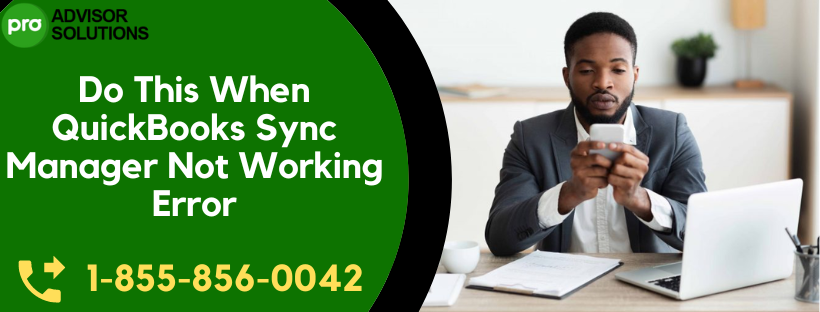 QuickBooks Sync Manager Not Working Error