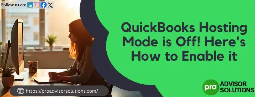QuickBooks Hosting Mode is Off