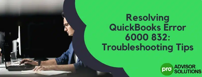 QuickBooks Error 6000 832