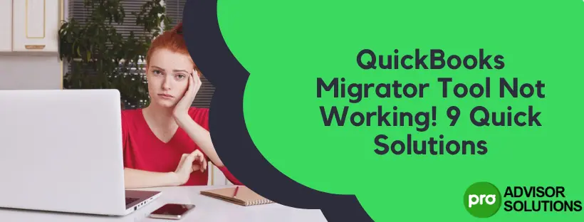 QuickBooks Migrator Tool Not Working