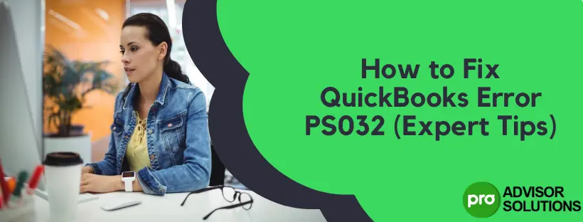 QuickBooks Error PS032