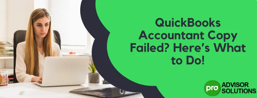 QuickBooks Accountant Copy Failed