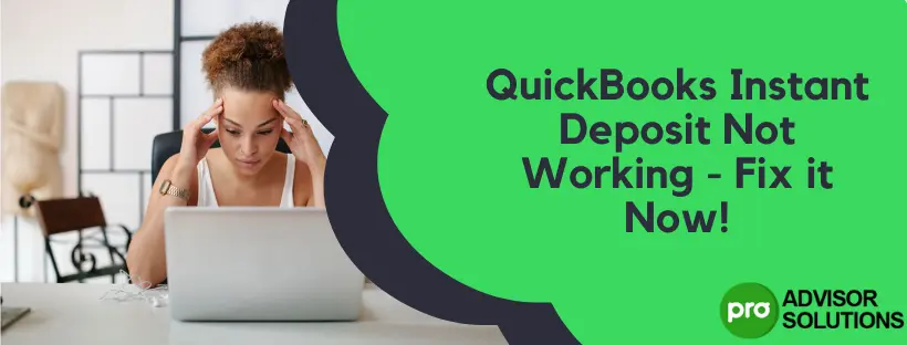 QuickBooks Instant Deposit Not Working