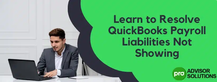 QuickBooks Payroll Liabilities Not Showing