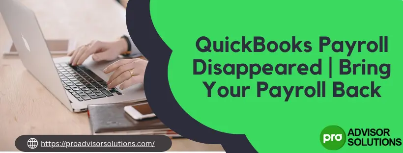 QuickBooks Payroll Disappeared